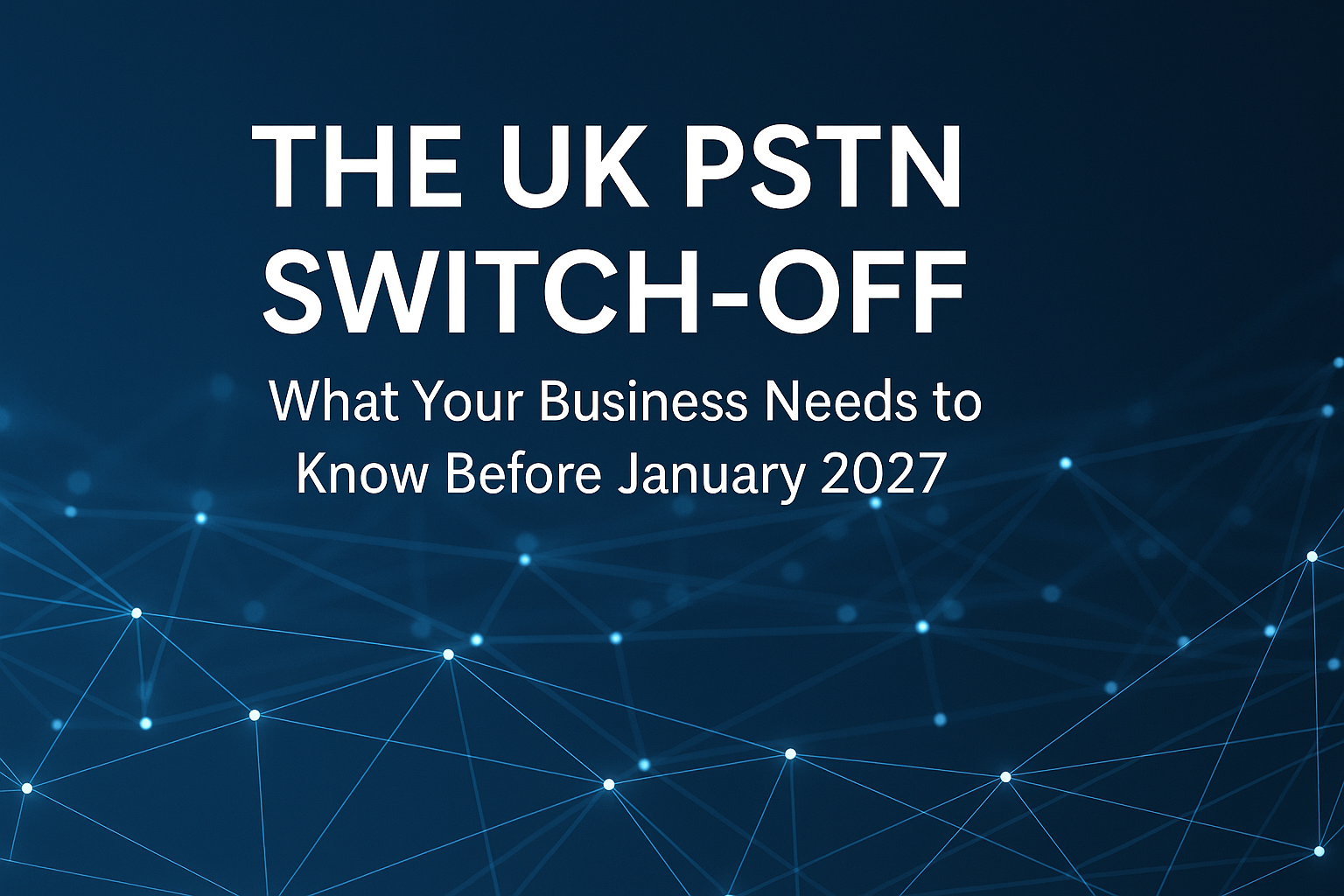 UK PSTN Switch-Off